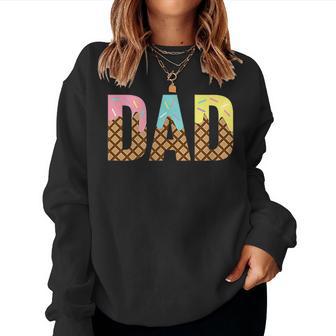 Dad Of The Sweet One Ice Cream 1St First Family Mother's Day Women Sweatshirt - Thegiftio UK