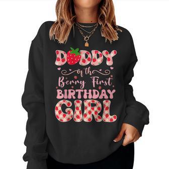 Daddy Of The Berry First Birthday Of Girl Strawberry Dad Women Sweatshirt - Thegiftio UK