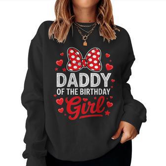 Daddy Of The Birthday Girl Cute Pink Bow Family Matching Women Sweatshirt - Thegiftio UK