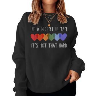 Be A Decent Human It's Not That Hard Women Sweatshirt - Thegiftio UK