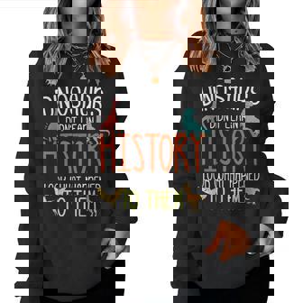 Dinosaurs Didn’T Learn History Social History Teacher Women Sweatshirt - Thegiftio