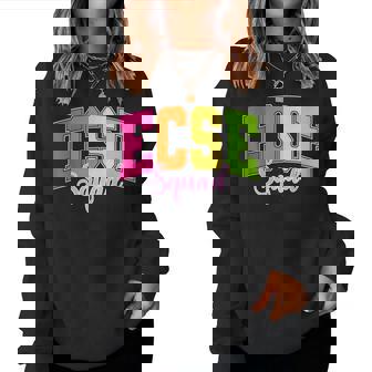 Ecse Squad Early Childhood Special Education Ecse Teacher Women Sweatshirt - Monsterry