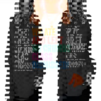 End Of The Year Teacher We Ate No Crumbs Class Dismissed Women Sweatshirt - Monsterry