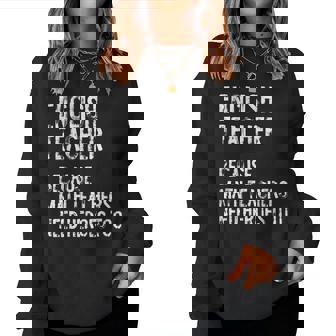 English Teacher Because Math Teachers Need Heroes Too Women Sweatshirt - Monsterry