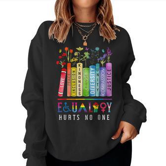 Equality Hurts No One Women Women Sweatshirt - Thegiftio UK