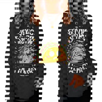 Every Now And Then I Fall Apart タコスユーモア レディーススウェットシャツ - Kawaiitshirt