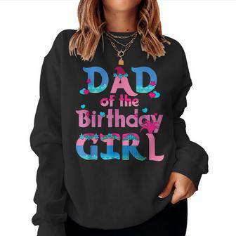 Family Party Decorations Dad Of The Birthday Girl Women Sweatshirt - Thegiftio UK