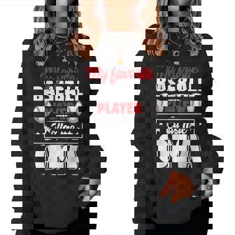 My Favorite Baseball Player Calls Me Oma Mother's Day Women Sweatshirt - Monsterry