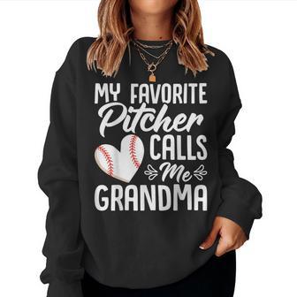 My Favorite Pitcher Calls Me Grandma Baseball Grandmother Women Sweatshirt - Thegiftio UK