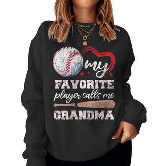 My Favorite Player Calls Me Grandma Baseball Women Women Sweatshirt - Thegiftio UK