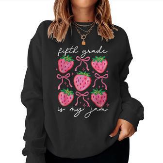 Fifth Grade Is My Jam Strawberry Fifth Grade Teacher Women Women Sweatshirt - Thegiftio UK
