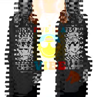 Five Is A Vibe 5Th Birthday Groovy Boys Girls 5 Years Old Women Sweatshirt | Mazezy