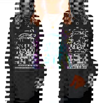 Football Sister Supportive But Bored Football Sister Women Sweatshirt - Thegiftio