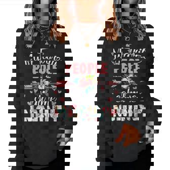 Fun My Favorite People Call Me Nanny Cute Mother's Day Women Sweatshirt - Thegiftio UK