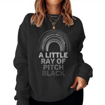 Just A Little Ray Of Pitch Black Women Women Sweatshirt - Thegiftio UK