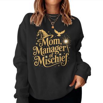 Magical Manager Of Mischief Mom Mother's Day Women Sweatshirt - Thegiftio UK