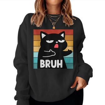 Meme Saying Bruh Cat Boys Girls Ns Women Women Sweatshirt - Thegiftio UK