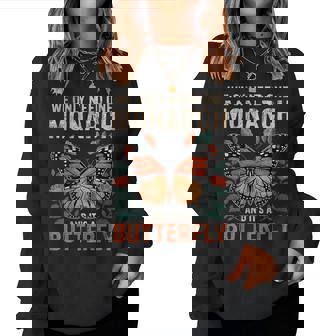 We Only Need One Monarch And It's A Butterfly Floral Women Sweatshirt - Thegiftio