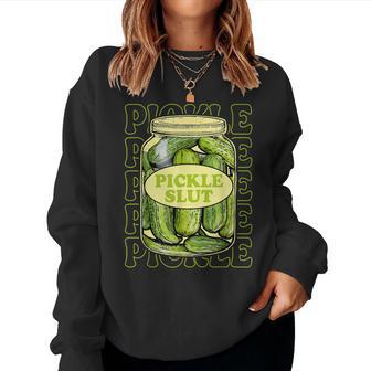 Pickle Slut Lover Canned Pickles Lovers Girls Women Sweatshirt - Thegiftio UK