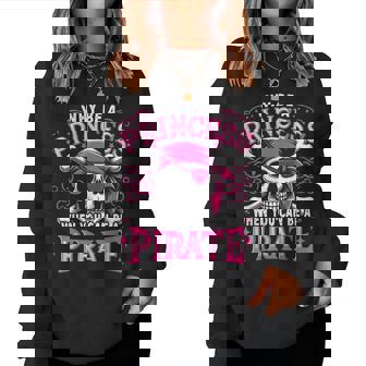 Pirate Girl Why Be A Princess When You Can Be A Pirate Women Sweatshirt - Thegiftio