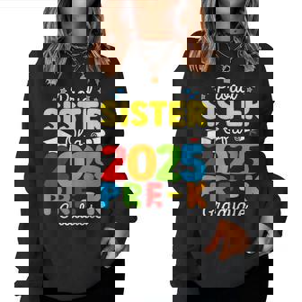 Proud Sister Of A Class Of 2025 Pre-K Graduate Family Women Sweatshirt - Monsterry