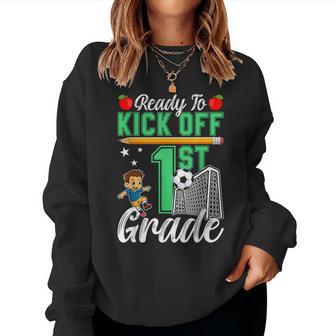 Ready To Kick Off 1St Grade Soccer Back To School Boys Women Sweatshirt - Thegiftio