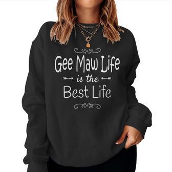 Gee Maw Life Is The Best Life Print For Geemaw Grandma Women Sweatshirt - Thegiftio UK