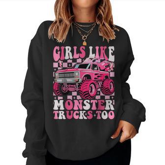 Girls Like Monster Trucks Too Toddler Girls Monster Truck Women Sweatshirt - Thegiftio UK