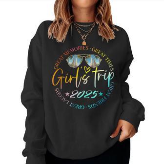 Girls Trip 2025 Girls Weekend 2025 For Summer Vacation Women Sweatshirt - Thegiftio