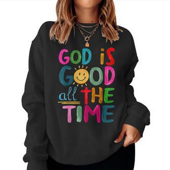 God Is Good All The Time Faith-Based Christian Bible Verse Women Sweatshirt - Thegiftio UK
