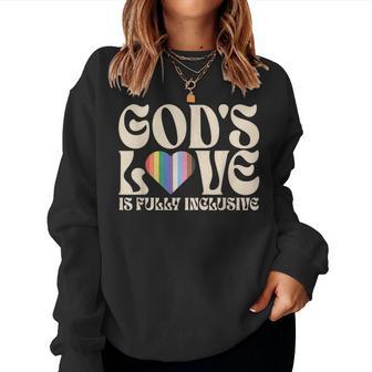God's Love Is Fully Inclusive Christian Lgbtq Gay Rights Women Sweatshirt - Thegiftio UK