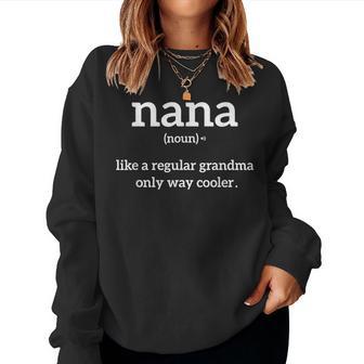 Grandma Saying Nana Definition Grandma Announcement Women Sweatshirt - Thegiftio UK