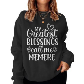My Greatest Blessings Call Me Memere French Canadian Grandma Women Sweatshirt - Monsterry