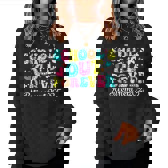 Groovy School's Out Forever Retirement 2025 Retired Teacher Women Sweatshirt | Mazezy