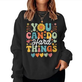 Groovy Test Day Teacher You Can Do Hard Things Women Women Sweatshirt - Thegiftio UK