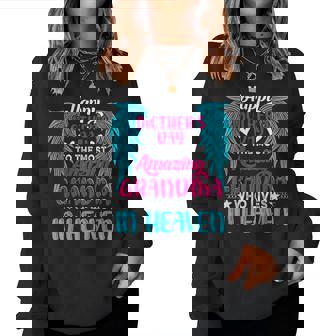 Happy Mother's Day To The Most Amazing Grandma In Heaven Women Sweatshirt - Monsterry