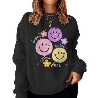 Happy To See Your Face Teacher Flower Back To School Women Sweatshirt - Thegiftio UK