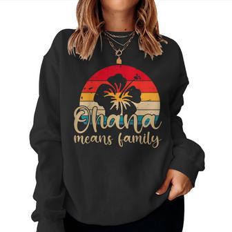 Hawaiian Ohana Means Family Summer Beach Aloha Women Sweatshirt - Thegiftio UK