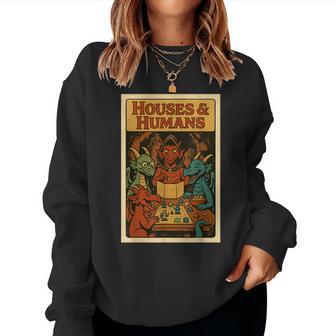 Houses And Humans Rpg Gamer Nerd Gaming Boys Women Sweatshirt | Mazezy
