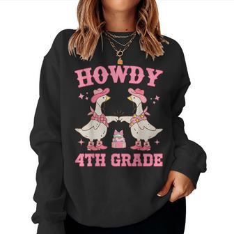 Howdy Fourth Grade Teacher Western Goose Back To School Women Sweatshirt - Thegiftio UK