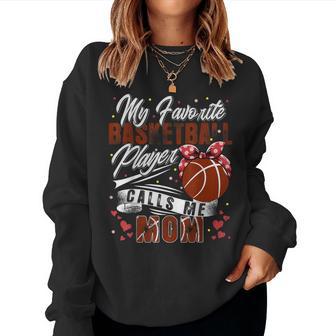 Il Mio Giocatore Di Basket Preferito Mi Chiama La Festa Della Mamma Women Sweatshirt - Novitaregali
