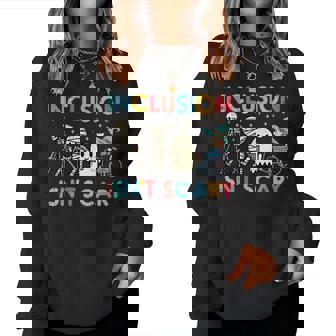 Inclusion Isnt Scary Teacher Para Slp Halloween Women Women Sweatshirt - Thegiftio