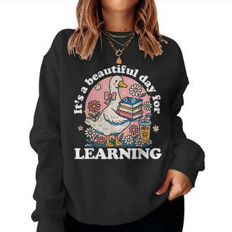 It's A Beautiful Day For Learning Cute Goose Teacher Women Sweatshirt - Thegiftio UK