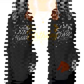 It's My Birthday Bday Party Girl Women Sweatshirt - Thegiftio