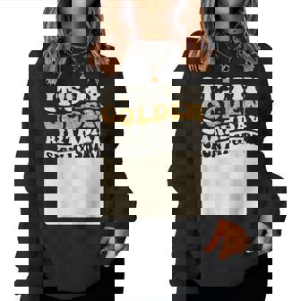 It's My Golden Birthday Sign My Girls Golden Birthday Women Sweatshirt | Mazezy