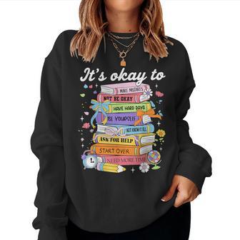 It's Okay To Make Mistakes Be Yourself Mental Health Women Women Sweatshirt - Thegiftio UK
