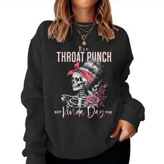 It's A Throat Punch Kind Of Day Skeleton Floral Women's Women Sweatshirt - Thegiftio UK