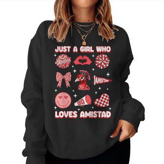 Just A Girl Who Loves Amistad House Of Friendship Women Sweatshirt - Thegiftio UK