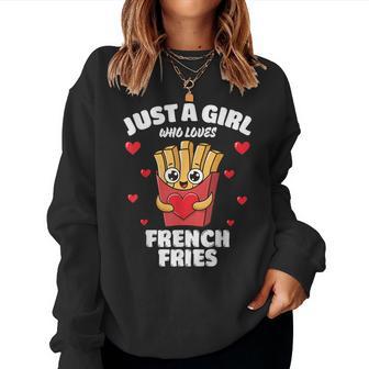 Just A Girl Who Loves French Fries French Fries Lover Women Sweatshirt - Thegiftio UK