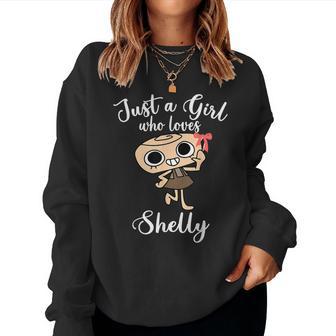 Just A Girl Who Loves Shelly Dandy's World Women Sweatshirt - Thegiftio UK